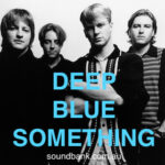 Deep Blue Something